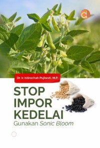 Stop Impor Kedelai Gunakan Sonic Bloom.