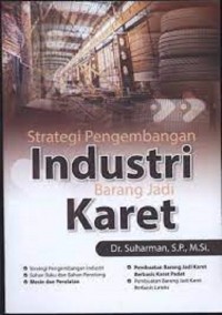 Strategi Pengembangan Industri barang jadi karet .