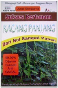 Sukses Bertanam Kacang Panjang Dari Nol Sampai Panen.