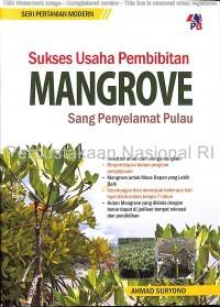 Image of Sukses Usaha Pembibitan Mangrove Sang Penyelamat Pulau