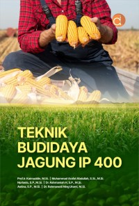 Teknik Budidaya Jagung IP 400.