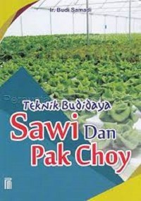 Teknik Budidaya Sawi dan Pak Choy.