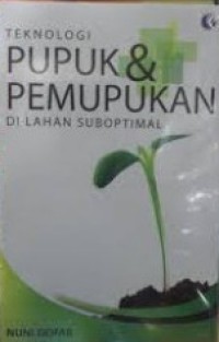 Image of Teknolog Pupuk & Pemupukan di Lahan Suboptimal.