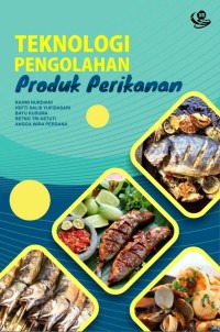 Image of Teknologi Pengolahan Produk Perikanan.
