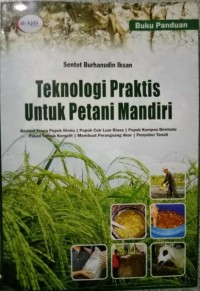 Image of Teknologi Praktis Untuk Petani Mandiri.