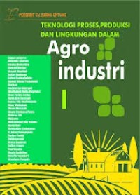 Teknologi Proses Produksi dan Lingkungan Dalam Agroindustri.