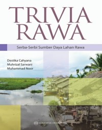 Trivia Rawa : serba -serbi smber daya lahan rawa.