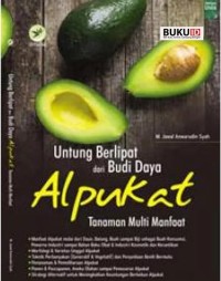 Image of Untung Berlipat dari Budidaya Alpukat Tanaman Multi Manfaat.