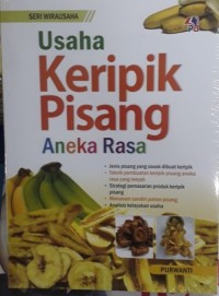 Usaha Keripik Pisang aneka Rasa.