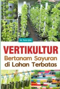 Vertikultur Bertanam Sayuran di Lahan Terbatas.